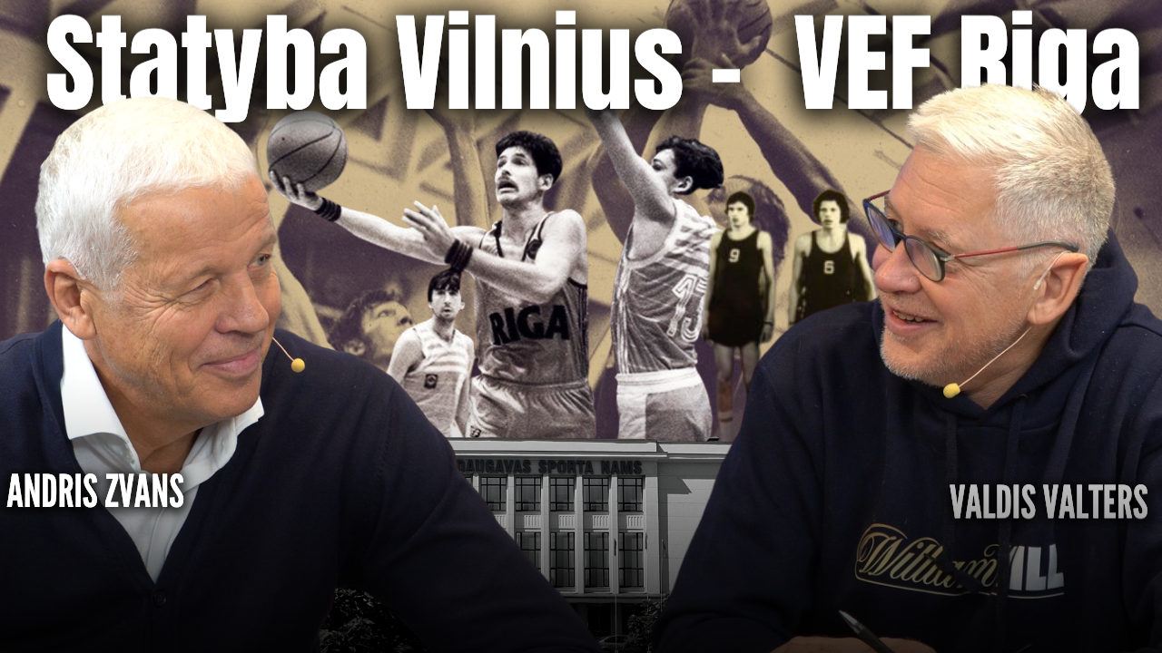 Vēstures lappuse #13: Statyba Vilnius – VEF Riga | Andris Zvans ar Valdi Valteru